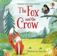 Little Board Books  The Fox and the Crow - Tania Rex (Board book) 31-03-2022 