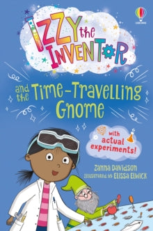 Izzy the Inventor  Izzy the Inventor and the Time Travelling Gnome - Zanna Davidson; Elissa Elwick (Paperback) 04-01-2024 