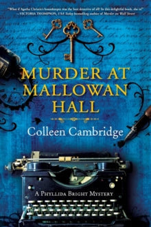 A Phyllida Bright Mystery (#1)  Murder at Mallowan Hall - Colleen Cambridge (Paperback) 27-09-2022 Short-listed for Agatha Awards (Best Historical Novel) 2021.
