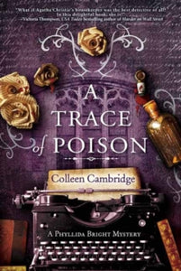 A Trace of Poison: A Riveting Historical Mystery Set in the Home of Agatha Christie - Colleen Cambridge (Paperback) 22-08-2023 
