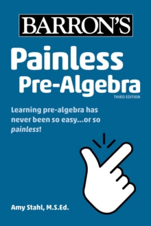 Barron's Painless  Painless Pre-Algebra - Amy Stahl (Paperback) 02-09-2021 