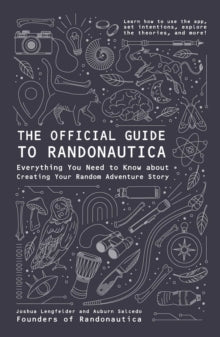 The Official Guide to Randonautica: Everything You Need to Know about Creating Your Random Adventure Story - Joshua Lengfelder; Auburn Salcedo (Paperback) 02-09-2021 