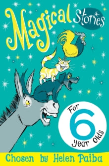 Macmillan Children's Books Story Collections  Magical Stories for 6 year olds - Helen Paiba (Paperback) 08-09-2016 