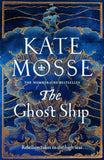 The Joubert Family Chronicles  The Ghost Ship: an epic historical novel from the number one bestselling author - Kate Mosse (Hardback) 06-07-2023 