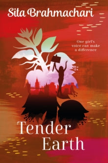 Tender Earth - Sita Brahmachari (Paperback) 01-06-2017 