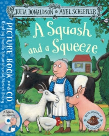 A Squash and a Squeeze: Book and CD Pack - Julia Donaldson; Axel Scheffler; Imelda Staunton; Julia Donaldson; Steven Pacey (Mixed media product) 16-06-2016 