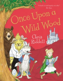 Once Upon a Wild Wood - Chris Riddell (Paperback) 05-09-2019 