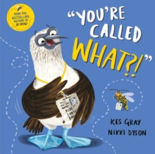 You're Called What? - Kes Gray; Nikki Dyson (Paperback) 12-07-2018 