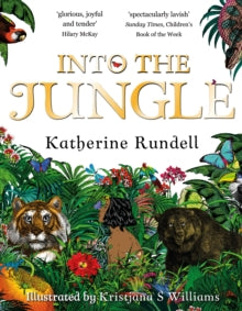 Into the Jungle - Katherine Rundell; Kristjana S Williams (Paperback) 17-10-2019 