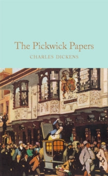 Macmillan Collector's Library  The Pickwick Papers: The Posthumous Papers of the Pickwick Club - Charles Dickens (Hardback) 08-09-2016 