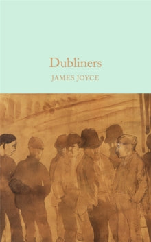 Macmillan Collector's Library  Dubliners - James Joyce (Hardback) 06-10-2016 