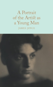 Macmillan Collector's Library  A Portrait of the Artist as a Young Man - James Joyce; Peter Harness (Hardback) 26-01-2017 
