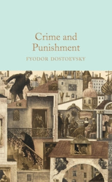 Macmillan Collector's Library  Crime and Punishment - Fyodor Dostoevsky; Constance Garnett; Oliver Francis (Hardback) 26-01-2017 