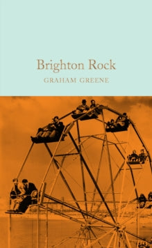 Macmillan Collector's Library  Brighton Rock - Graham Greene; Richard Greene (Hardback) 27-07-2017 