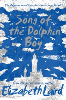 Song of the Dolphin Boy - Elizabeth Laird (Paperback) 08-03-2018 