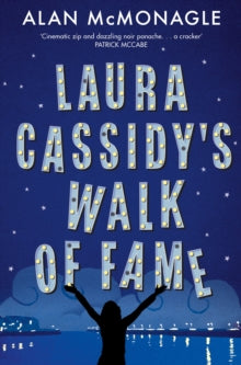 Laura Cassidy's Walk of Fame - Alan McMonagle (Paperback) 18-03-2021 