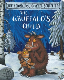 The Gruffalo  The Gruffalo's Child - Julia Donaldson; Axel Scheffler (Board book) 06-04-2017 Winner of National Book Awards Children's Book of the Year Award 2005 (UK).