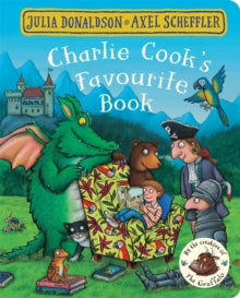 Charlie Cook's Favourite Book - Julia Donaldson; Axel Scheffler (Board book) 06-04-2017 