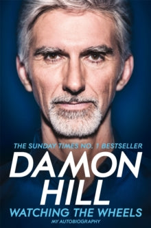Watching the Wheels: My Autobiography - Damon Hill (Paperback) 18-05-2017 Winner of RAC Motoring Book of the Year 2017 (UK). Short-listed for Cross Sports Book Awards: Best Autobiography 2017 (UK). Long-listed for William Hill Sports Book of the Year