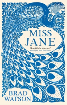Miss Jane - Brad Watson (Paperback) 13-07-2017 Long-listed for The Wellcome Trust Book Prize 2017 (UK).