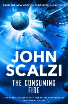 The Interdependency  The Consuming Fire - John Scalzi (Paperback) 18-10-2018 