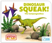 The World of Dinosaur Roar!  Dinosaur Squeak! The Compsognathus - Peter Curtis (Board book) 17-02-2022 