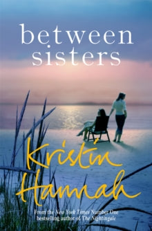 Between Sisters - Kristin Hannah (Paperback) 10-08-2017 