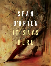 It Says Here - Sean O'Brien (Paperback) 03-09-2020 
