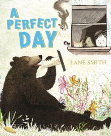 A Perfect Day - Lane Smith (Paperback) 03-05-2018 