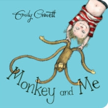 Monkey and Me - Emily Gravett (Board book) 23-02-2017 Short-listed for The CILIP Kate Greenaway Medal 2008 (UK).