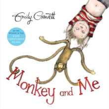 Monkey and Me - Emily Gravett (Paperback) 11-01-2018 Short-listed for The CILIP Kate Greenaway Medal 2008 (UK).