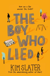 The Boy Who Lied - Kim Slater (Paperback) 02-05-2019 