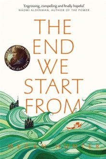The End We Start From: Now a Major Motion Picture Starring Jodie Comer - Megan Hunter (Paperback) 03-05-2018 