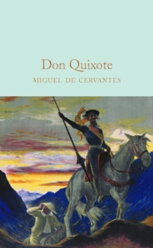 Macmillan Collector's Library  Don Quixote - Miguel de Cervantes; J. M. Cohen; Ned Halley (Hardback) 21-09-2017 