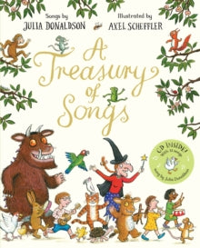 A Treasury of Songs: Book and CD Pack - Julia Donaldson; Axel Scheffler (Paperback) 07-09-2017 
