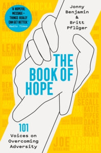 The Book of Hope: 101 Voices on Overcoming Adversity - Jonny Benjamin; Britt Pfluger (Paperback) 14-04-2022 