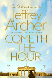 The Clifton Chronicles  Cometh the Hour - Jeffrey Archer (Paperback) 25-07-2019 Short-listed for Parliamentary Book Awards Best Fiction 2016 (UK).