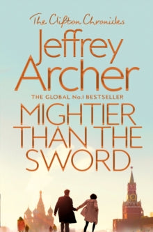 The Clifton Chronicles  Mightier than the Sword - Jeffrey Archer (Paperback) 25-07-2019 