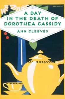 Pan Heritage Classics  A Day in the Death of Dorothea Cassidy - Ann Cleeves (Paperback) 14-06-2018 
