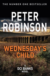 The Inspector Banks series  Wednesday's Child - Peter Robinson (Paperback) 27-12-2018 