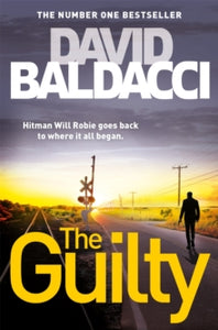Will Robie series  The Guilty - David Baldacci (Paperback) 15-11-2018 
