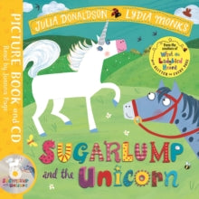 Sugarlump and the Unicorn: Book and CD Pack - Julia Donaldson; Lydia Monks (Mixed media product) 12-07-2018 