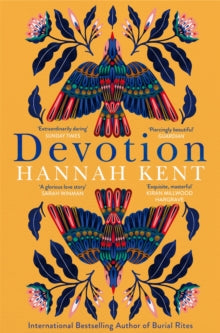Devotion: From the Bestselling Author of Burial Rites - Hannah Kent (Paperback) 04-05-2023 