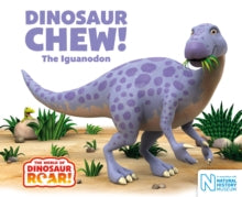 The World of Dinosaur Roar!  Dinosaur Chew! The Iguanodon - Peter Curtis (Board book) 04-08-2022 