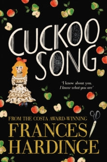 Cuckoo Song - Frances Hardinge (Paperback) 22-03-2018 Winner of British Fantasy Awards Best Fantasy Novel 2015 (UK). Short-listed for The CILIP Carnegie Medal 2015 (UK) and BSFA Award for Best Novel 2015 (UK).