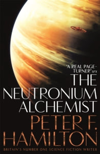The Night's Dawn trilogy  The Neutronium Alchemist - Peter F. Hamilton (Paperback) 23-08-2018 