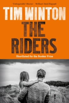 The Riders - Tim Winton (Paperback) 28-06-2018 Winner of Commonwealth Foundation Writer's Prize for Best Book 1995 (UK). Short-listed for Man Booker Prize 1995 (UK).