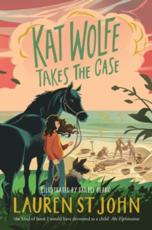 Wolfe & Lamb  Kat Wolfe Takes the Case - Lauren St John (Paperback) 04-04-2019 