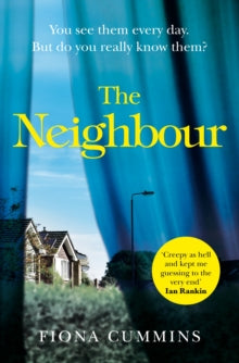 The Neighbour - Fiona Cummins (Paperback) 03-10-2019 