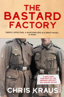 The Bastard Factory - Chris Kraus; Ruth Martin (Paperback) 13-07-2023 